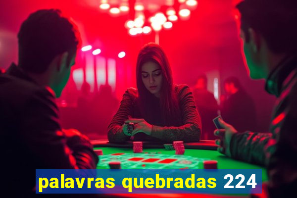 palavras quebradas 224